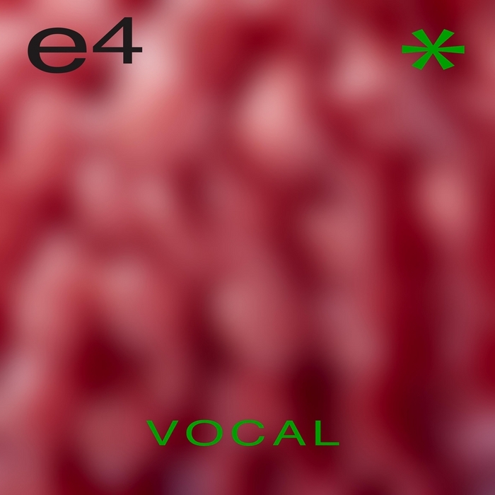 E4-Vocal