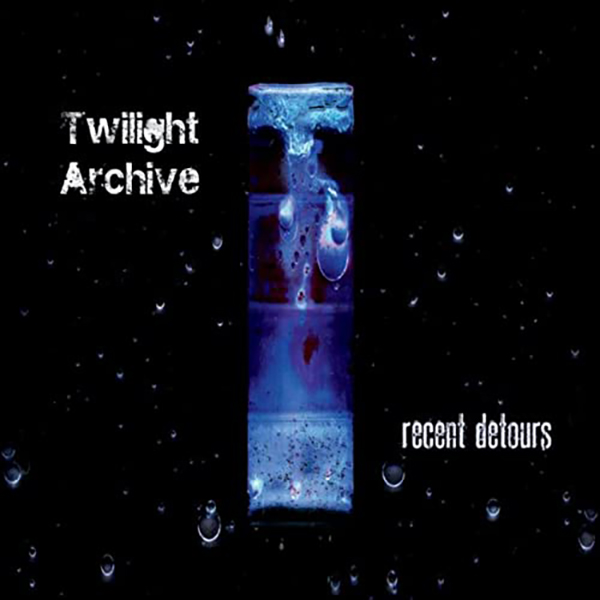 Twilight Archive - Recent Detours