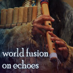 World Fusion on Echoes