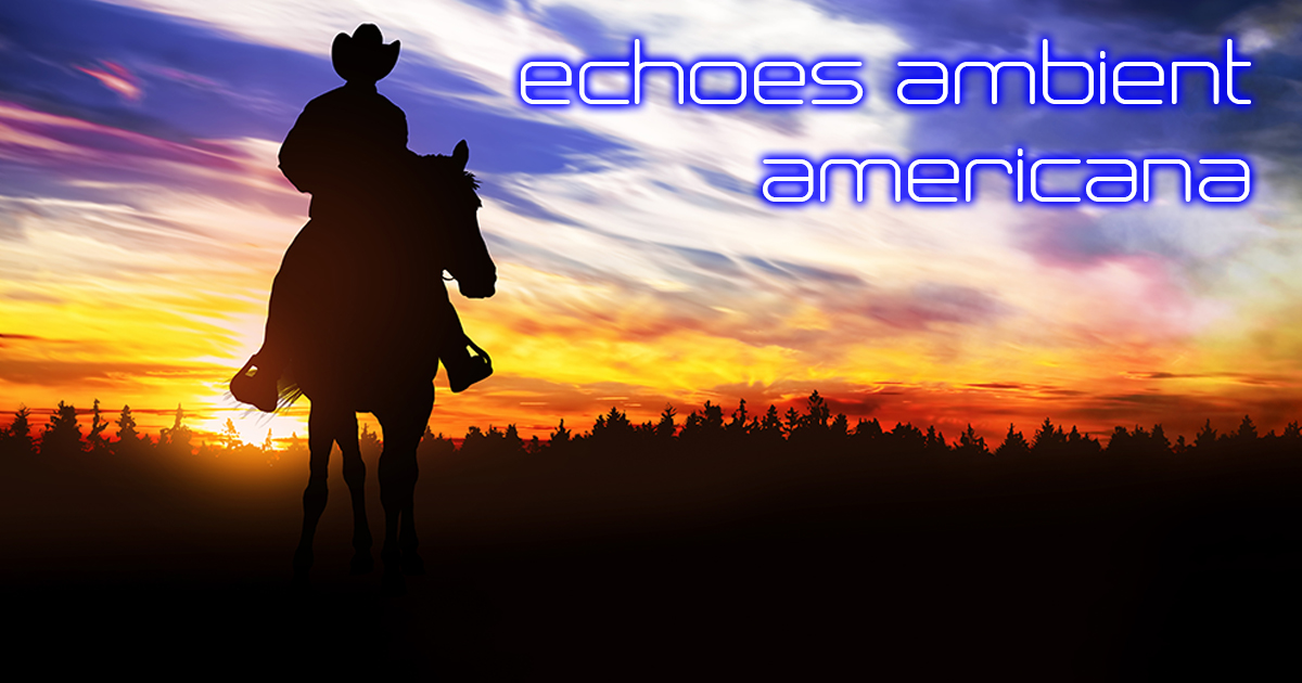 Echoes Ambient Americana