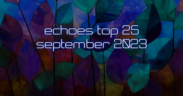 Echoes Top 25 - September 2023