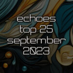 Echoes Top 25 - September 2023
