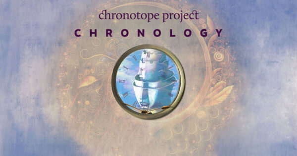 Chronotope Project - Chronology