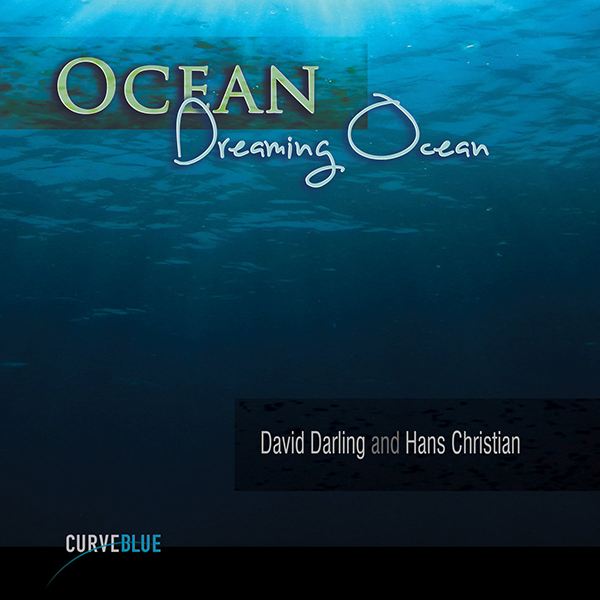 David Darling & Hans Christian - Ocean Dreaming Ocean