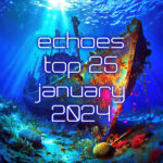Echoes Top 25 - January 2024