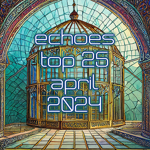 Echoes Top 25 April 2024