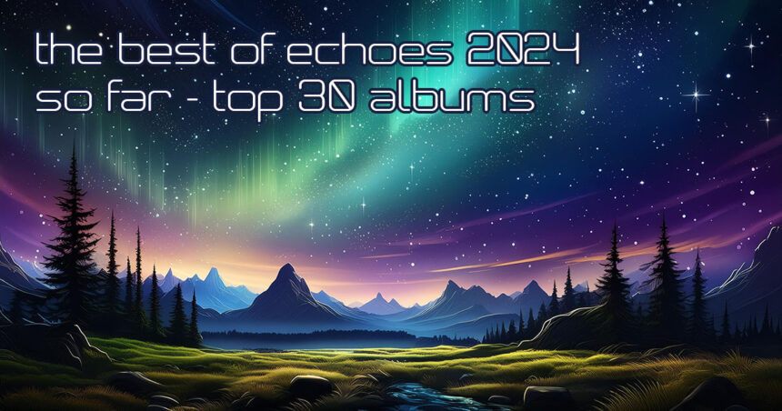 The Best Albums Of 2024 On Echoes… So Far – Echoes