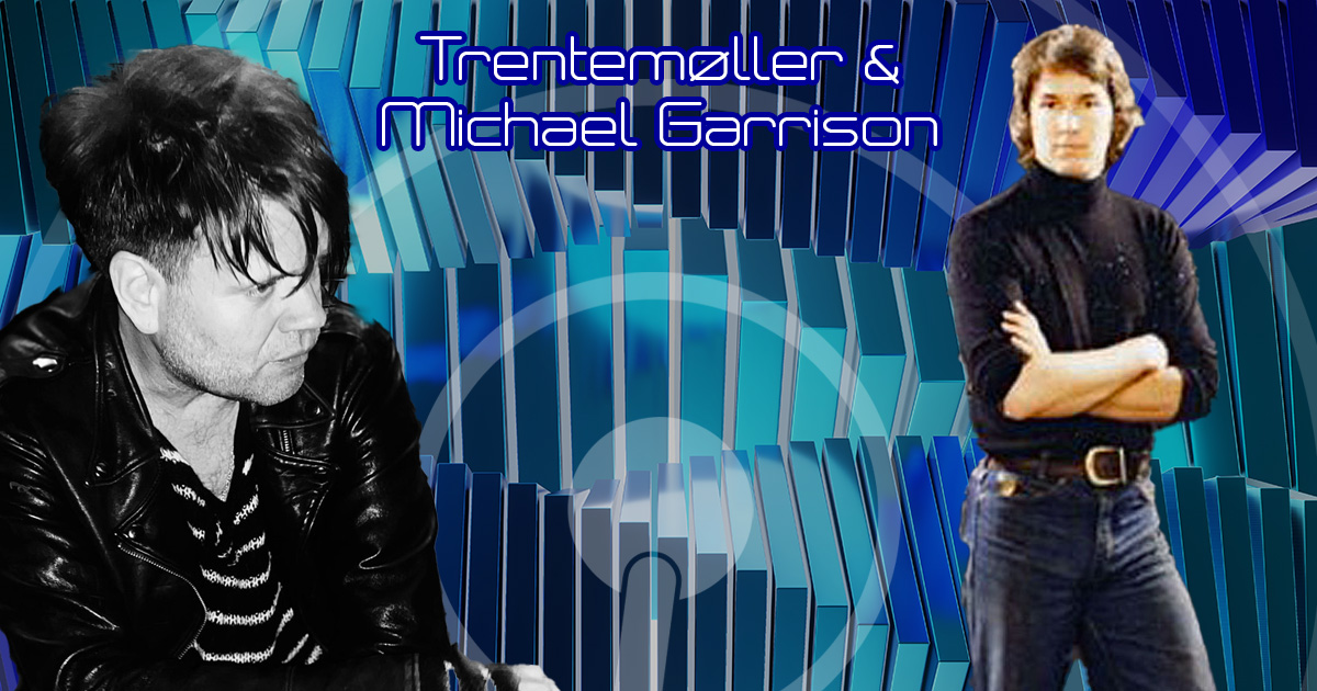 Trentemoller & Michael Garrison