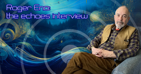 Roger Eno: The Echoes Interview