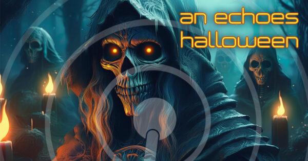 An Echoes Halloween