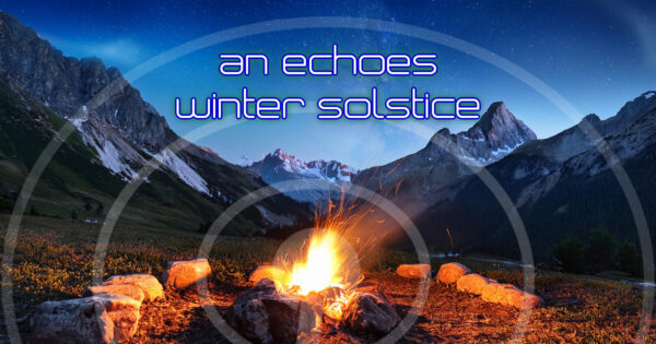 An Echoes WInter Solstice