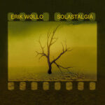 Erik Wollo - Solastalgia