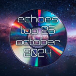 Echoes Top 25 - October 2024