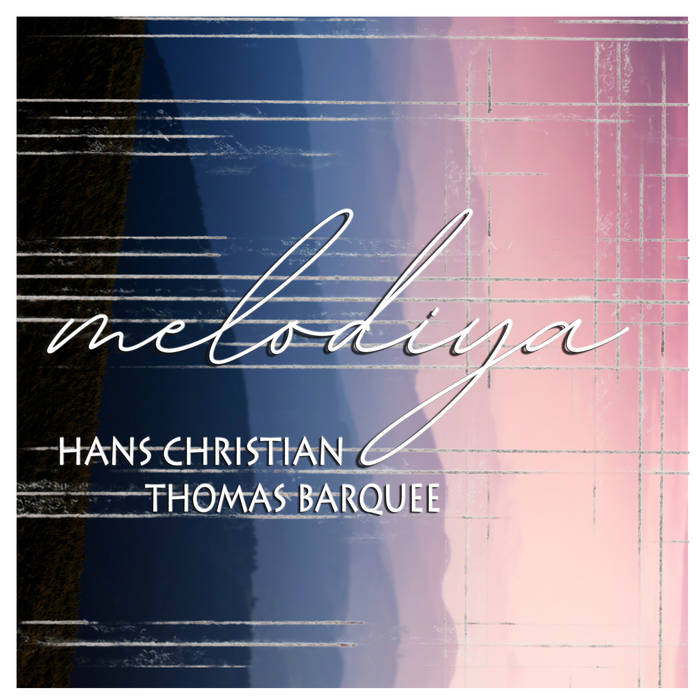 Hans Christian and Thomas Barquee - Melodiya