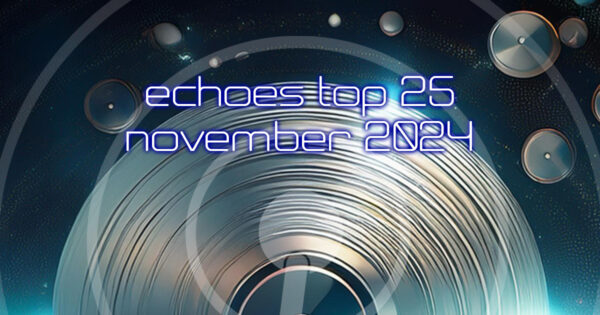 Echoes Top 25 - November 2024