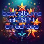 Best Albums of 2024 on Echoes