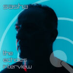 Sasha: The Echoes Interview