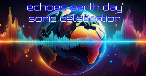 Earth Day Sonic Celebration