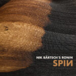 Nik Baertsch’s Ronin - Spin