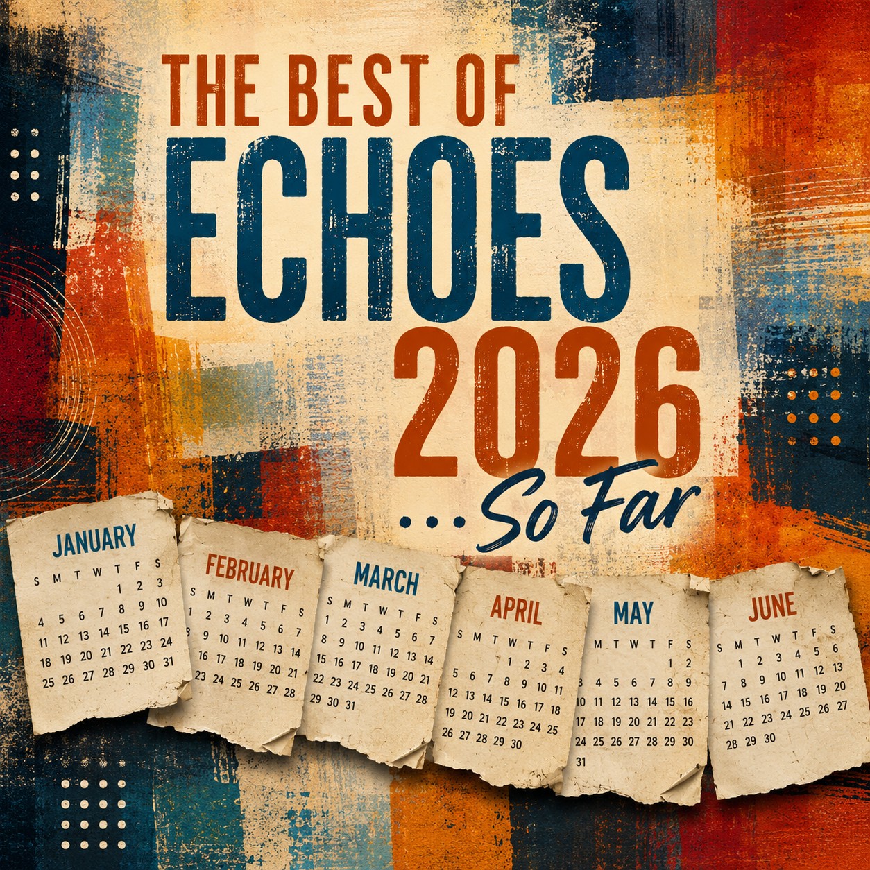 The Best of Echoes 2026 - So Far