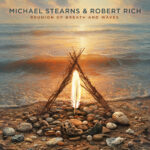 Stearns & Rich - Reunion of Breath and Waves