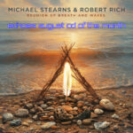 Michael Stearns & Robert Rich - Reunion of Breath and Waves CDoM