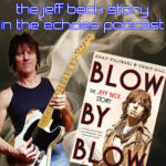 The Jeff Beck Story on the Echoes Podcast